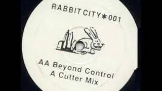 Rabbit City (White Lable) - Beyond Control