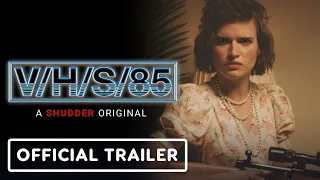 Shudder's V/H/S/85 - Official Teaser Trailer (2023)