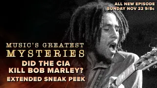 Did the CIA Kill Bob Marley? Extended Sneak Peek | Music's Greatest Mysteries