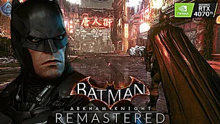 Batman: Arkham Knight REMASTERED GAMEPLAY! 4K ULTRA SETTINGS (MOD)