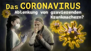 Das Coronavirus  Ablenkung von gravierenden Krankmachern?