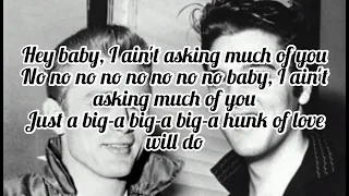 Elvis Presley - A Big Hunk O' Love (Lyrics)