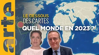 2023 : un monde incertain - Une leçon de géopolitique - Le dessous des cartes | ARTE