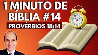 1 minuto de BÍBLIA #14 - Provérbios 18:14 - Espírito forte!