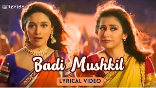 Badi Mushkil (Official Lyric Video) | Alka Yagnik | Manisha Koirala, Madhuri Dixit, Rekha | Lajja