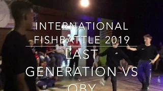 International Fishbattle 2019 Bboy Oby vs Last Generation