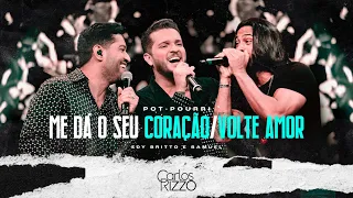 Carlos Rizzo - Me Dá o Seu Coração/ Volte Amor -Part. Edy Britto e Samuel - DVD Carlos Rizzo