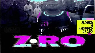 Z RO - LOOK AT WHAT YOU DID TOO ME SLOWED N CHOPPED DJ 290