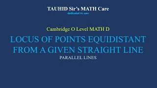 LOCUS OF POINTS EQUIDISTANT FROM A GIVEN STRAIGHT LINE: PARALLEL LINES