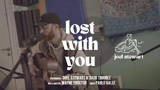 Joel Stewart - Lost With You (Live)