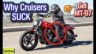 Why Cruisers SUCK 👉 Get MT-07 Instead