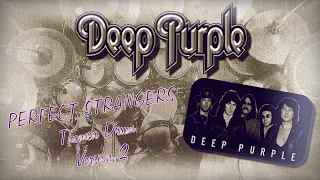 Deep Purple - Perfect Strangers | 2nd alternate drum cover version by Thomen Stauch (Mentalist)
