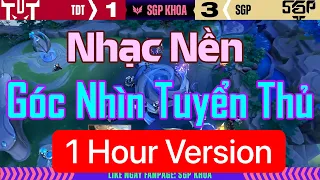 TOP | [ 1 HOUR VERSION ] | Nhạc Nền GÓC NHÌN TUYỂN THỦ | ĐTDV Mùa Xuân 2023 | Player Screen