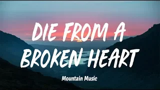 Maddie & Tae - Die From A Broken Heart (Lyrics)