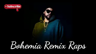 Bohemia Rap Remix Mashup ft.Remix Song Top Remix Songs Of Bohemia