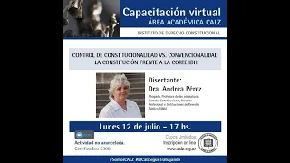 Capacitación virtual #CALZ "Control de Constitucionalidad vs Convencionalidad."