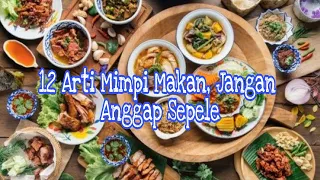 12 Arti Mimpi Makan, Jangan Anggap Sepele