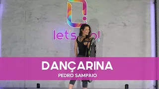 Let's Up! Coreografias - Dançarina (Pedro Sampaio)