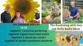 Audio S8E8 Practical gardening, Mulches , guest Joe Lamp'l - The Gardening Radio show