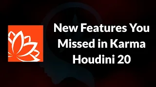 Karma New Features You Might Have Missed in Houdini 20