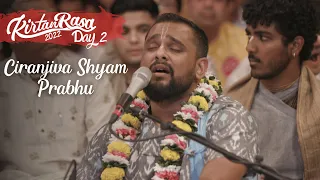 Ciranjiva Shyam Prabhu's Kirtan | Day 2 | Kirtan Rasa 2022 | Dubai Kirtan Mela