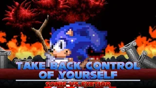 Take Back Control of Yourself l Sonic VS Exetior [Animation]