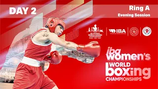 IBA Women's World Boxing Championships | Istanbul 2022 | Day 2 | Ring A | Evening Session