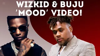 WIZKID and Buju Shoot ‘Mood’ Video | What To Expect?