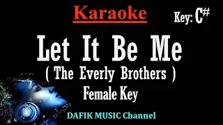 Let It Be Me (Karaoke) The Everly Brothers Female key C# /Nada Wanita/ Cewek