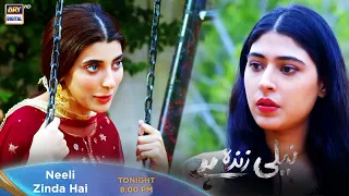 Neeli Zinda Hai Episode 34 | Tonight at 8:00 PM Only On ARY Digital