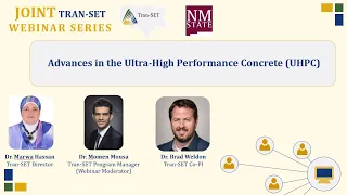 Joint Tran-SET Webinar Series: Advances in the Ultra-High Performance Concrete (UHPC)