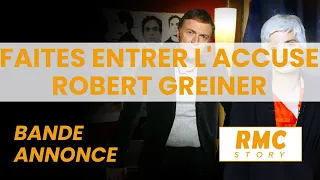 bande annonce Faites entrer l'accusé : Robert Greiner, le pompier criminel sur RMC Story