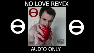 Eminem No Love Featuring Lil Wayne - OE REMIX (NO LOVE)