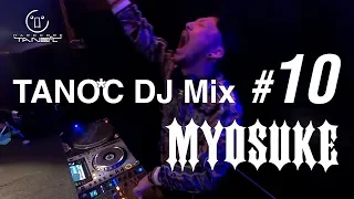 TANO*C DJ MIX #10 / DJ Myosuke