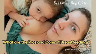 "What are the Pros and Cons of Breastfeeding? | Breastfeeding Q&A"