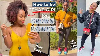 The ULTIMATE Guide to Becoming THAT GIRL for GROWN WOMEN | How to Get Your Life Together + Win