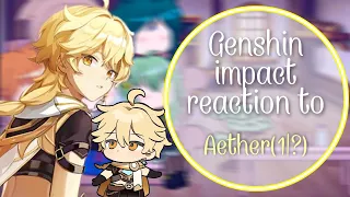 Genshin impact reaction to Aether,(1/?)[ENG🇺🇸/RUS🇷🇺]|by 𝙼𝚒𝚔𝚘.𝚘𝚏