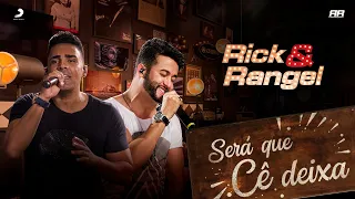 Rick e Rangel - Será Que Cê Deixa (DVD STUDIO LIVE)