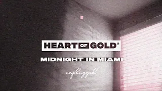 Heart Of Gold - Midnight In Miami UNPLUGGED (Official Audio Stream)