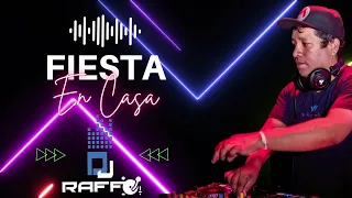 Fiesta en Casa   Dj Raffo