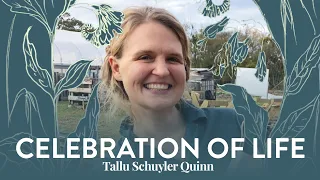 Tallu Schuyler Quinn - Celebration of Life - Feb. 22, 2022