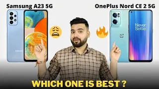 Samsung Galaxy A23 5G vs OnePlus Nord CE2 5G - Full Comparison in Hindi | GALTI MAT KARNA |