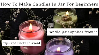 How To Make Scented Candle In Jars | Complete Tutorial With Tips and Tricks