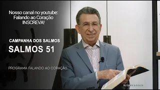 SALMOS 51 | Programa Falando ao Coração | Pr Gentil R.Oliveira.