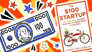 The $100 Startup Summary - Chris Guillebeau - Animated Book Summary