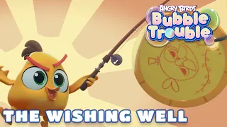 Angry Birds Bubble Trouble Ep.15 | The wishing well