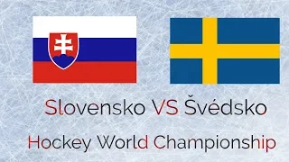 Slovensko VS Švédsko Hockey World Championship 2018