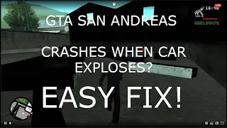 (easy fix) gta san andreas crashes when car explodes