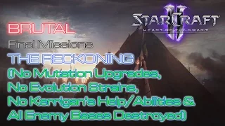 Starcraft II: Heart of the Swarm - Vanilla Run - Brutal - Final Missions - Mission 20: The Reckoning