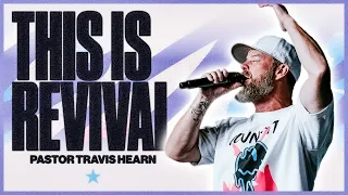 This Is Revival | Pastor Travis Hearn | Impact Church